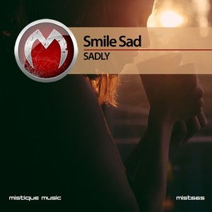sadly和sad的区别，sadly的反义词