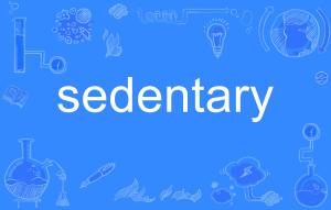 hindrance，sedentary time